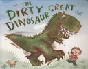 Piszkos nagy dinoszaurusz - Dirty Great Dinosaur