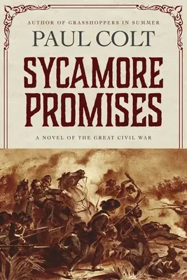 Sycamore ígéretek: A Nagy Polgárháború regénye - Sycamore Promises: A Novel of the Great Civil War