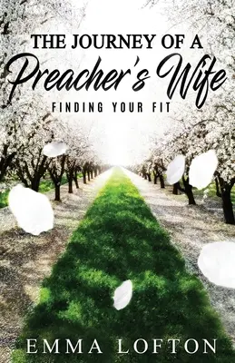 Egy prédikátor feleségének utazása: Találd meg az illeszkedésedet - The Journey of a Preacher's Wife: Finding Your Fit