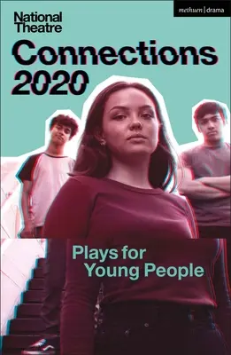 Nemzeti Színházi kapcsolatok 2020: Színdarabok fiataloknak - National Theatre Connections 2020: Plays for Young People