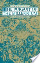 Az ezredfordulóra való törekvés: A középkor forradalmi millenáriusai és misztikus anarchistái - The Pursuit of the Millennium: Revolutionary Millenarians and Mystical Anarchists of the Middle Ages