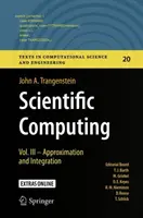 Scientific Computing: III. kötet - Közelítés és integrálás - Scientific Computing: Vol. III - Approximation and Integration