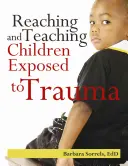 A traumának kitett gyermekek elérése és tanítása - Reaching and Teaching Children Exposed to Trauma