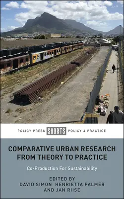 Összehasonlító városkutatás az elmélettől a gyakorlatig: Együtttermelés a fenntarthatóságért - Comparative Urban Research from Theory to Practice: Co-Production for Sustainability