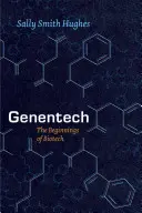 Genentech: A biotechnológia kezdetei - Genentech: The Beginnings of Biotech