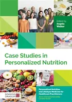 Esettanulmányok a személyre szabott táplálkozásról - Case Studies in Personalized Nutrition