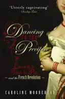 Tanec k propasti - Lucie de la Tour du Pin a francouzská revoluce - Dancing to the Precipice - Lucie de la Tour du Pin and the French Revolution