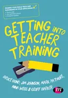 Bejutás a tanárképzésbe: A készségtesztek sikeres letétele és a sikeres jelentkezés - Getting Into Teacher Training: Passing Your Skills Tests and Succeeding in Your Application