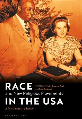 Faj és új vallási mozgalmak az Egyesült Államokban: Dokumentációs olvasókönyv - Race and New Religious Movements in the USA: A Documentary Reader