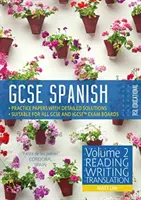 GCSE Spanish by RSL - 2. kötet: Olvasás, írás, fordítás - GCSE Spanish by RSL - Volume 2: Reading, Writing, Translation