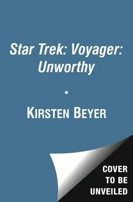 Star Trek: Voyager: Voyager: Méltatlan - Star Trek: Voyager: Unworthy