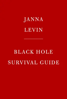 Fekete lyuk túlélési útmutató - Black Hole Survival Guide