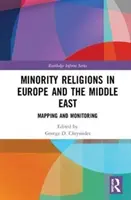 Kisebbségi vallások Európában és a Közel-Keleten: Feltérképezés és megfigyelés - Minority Religions in Europe and the Middle East: Mapping and Monitoring