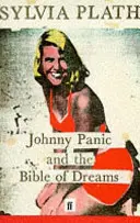 Johnny Panic és az álmok bibliája - és más prózai írások - Johnny Panic and the Bible of Dreams - and other prose writings