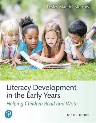 Az írás-olvasás fejlődése a korai években: A gyermekek olvasásának és írásának segítése - Literacy Development in the Early Years: Helping Children Read and Write