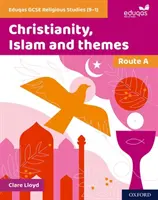 Eduqas GCSE vallástudomány (9-1): Kereszténység, iszlám és témák - Eduqas GCSE Religious Studies (9-1): Route A - Christianity, Islam and themes