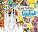 Antoni Gaudi színezőkönyv - Antoni Gaudi Colouring Book