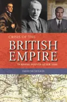 A Brit Birodalom válsága - Fordulópontok 1880 után - Crisis of the British Empire - Turning Points After 1880