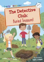 Detektívklub: Eltemetett kincs - (White Early Reader) - Detective Club: Buried Treasure - (White Early Reader)