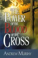 A kereszt vérének ereje - The Power of the Blood of the Cross