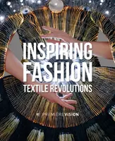 Inspiráló divat: Textile Revolutions by Premire Vision - Inspiring Fashion: Textile Revolutions by Premire Vision