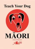 Tanítsd meg a kutyádat māorira - Teach Your Dog Māori