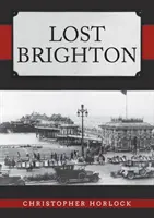 Elveszett Brighton - Lost Brighton