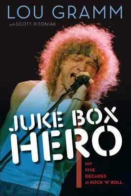 Juke Box Hero: Öt évtizedem a rock 'n' rollban - Juke Box Hero: My Five Decades in Rock 'n' Roll