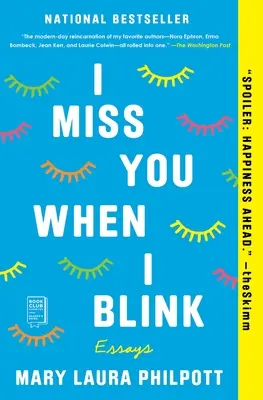 Hiányzol, amikor pislogok: Essays - I Miss You When I Blink: Essays