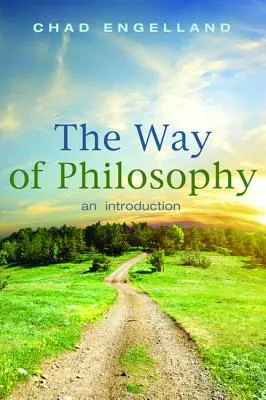 A filozófia útja: Bevezetés - The Way of Philosophy: An Introduction