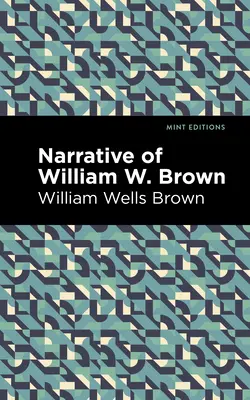 William W. Brown elbeszélése - Narrative of William W. Brown