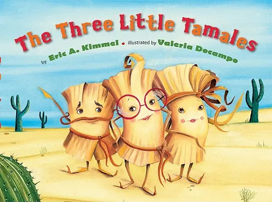 A három kis tamales - The Three Little Tamales