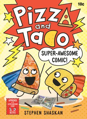 Pizza és Taco: Szuper-félelmetes képregény! - Pizza and Taco: Super-Awesome Comic!