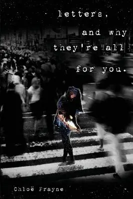 Levelek, és hogy miért csak neked szólnak - Letters, and Why They're All for You