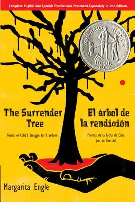 A megadás fája/El rbol de la Rendicin: Poems of Cuba's Struggle for Freedom/Poemas de la Lucha de Cuba Por Su Libertad - The Surrender Tree/El rbol de la Rendicin: Poems of Cuba's Struggle for Freedom/Poemas de la Lucha de Cuba Por Su Libertad