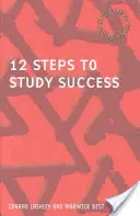 12 lépés a tanulmányi sikerhez (Lashley Conrad (Leeds Metropolitan University)) - 12 Steps to Study Success (Lashley Conrad (Leeds Metropolitan University))