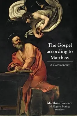 A Máté evangéliuma: A Commentary - The Gospel According to Matthew: A Commentary