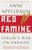 Vörös éhínség: Sztálin háborúja Ukrajna ellen - Red Famine: Stalin's War on Ukraine