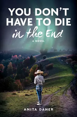 Nem kell meghalni a végén - You Don't Have to Die in the End