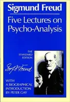 Öt előadás a pszichoanalízisről - Five Lectures on Psycho-Analysis