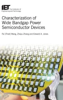 A széles sávszélességű teljesítmény félvezető eszközök jellemzése - Characterization of Wide Bandgap Power Semiconductor Devices