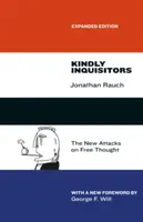 Kedves inkvizítorok: A szabad gondolkodás elleni új támadások, bővített kiadás - Kindly Inquisitors: The New Attacks on Free Thought, Expanded Edition