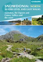 Snowdonia: 30 alacsony szintű és könnyű gyalogtúra - Észak - Snowdon, az Ogwen és Conwy völgye és a tengerpart. - Snowdonia: 30 Low-level and easy walks - North - Snowdon, the Ogwen and Conwy Valleys and the coast