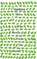 Ki táplálja valójában a világot? - Who Really Feeds the World?