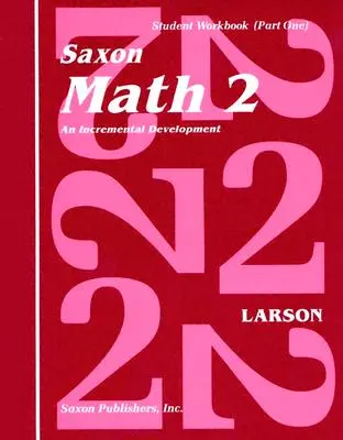 Saxon Matematika 2 készlet: Inkrementális fejlesztés [Diagramokkal] - Saxon Math 2 Set: An Incremental Development [With Charts]