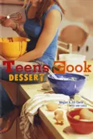 Teens Cook Desszert: [A Sütés Book] - Teens Cook Dessert: [A Baking Book]