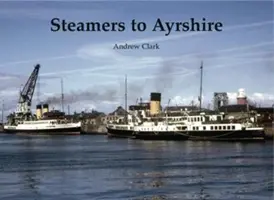 Gőzösök Ayrshire-be - Steamers to Ayrshire