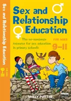 Szexuális és párkapcsolati nevelés 9-11 - A szexuális nevelésről szóló, értelmetlen útmutató minden általános iskolai tanár számára. - Sex and Relationships Education 9-11 - The no nonsense guide to sex education for all primary teachers