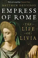 Róma császárnője - Livia élete - Empress of Rome - The Life of Livia