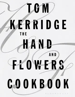 A kéz és a virágok szakácskönyve - The Hand & Flowers Cookbook